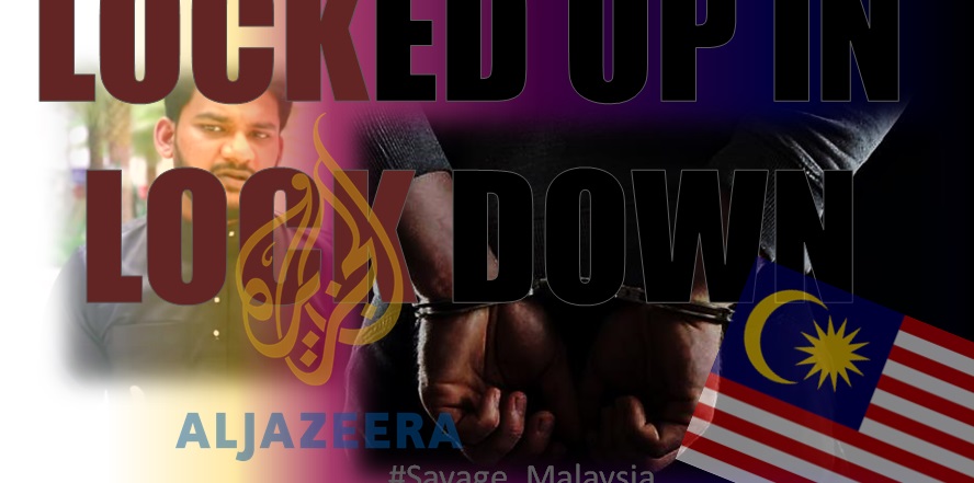 rayhan-kabir-locked-up-lock-down-malaysia-savage-immigration-corruption-al-jazeera-KL